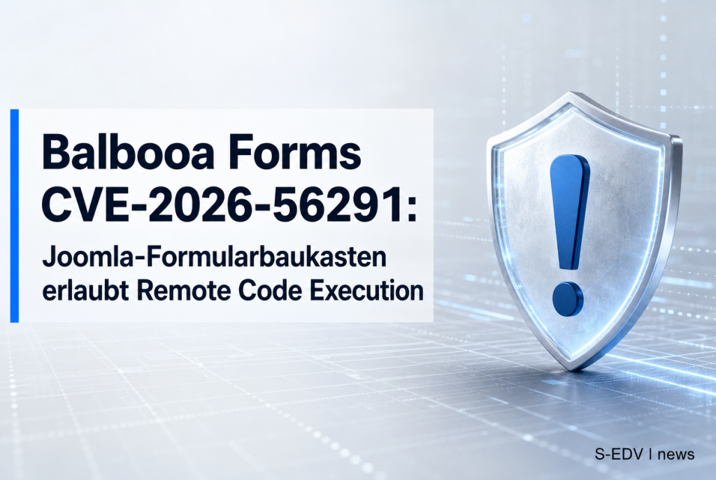 Kritische Joomla-Schwachstelle CVE-2026-56291 in Balbooa Forms: Unauthentifizierter Datei-Upload ermöglicht Remote Code Execution auf betroffenen Websites.